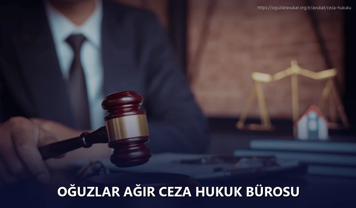 Oğuzlar Ağır Ceza Hukuk Bürosu
