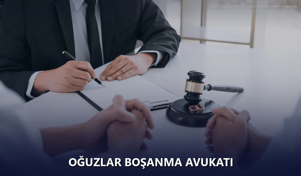 Oğuzlar Boşanma Avukatı