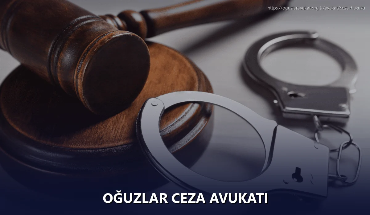 Oğuzlar Ceza Avukatı