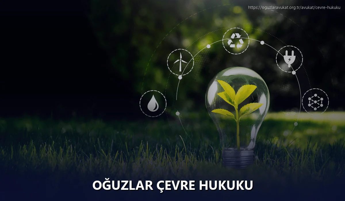 Oğuzlar Çevre Hukuku