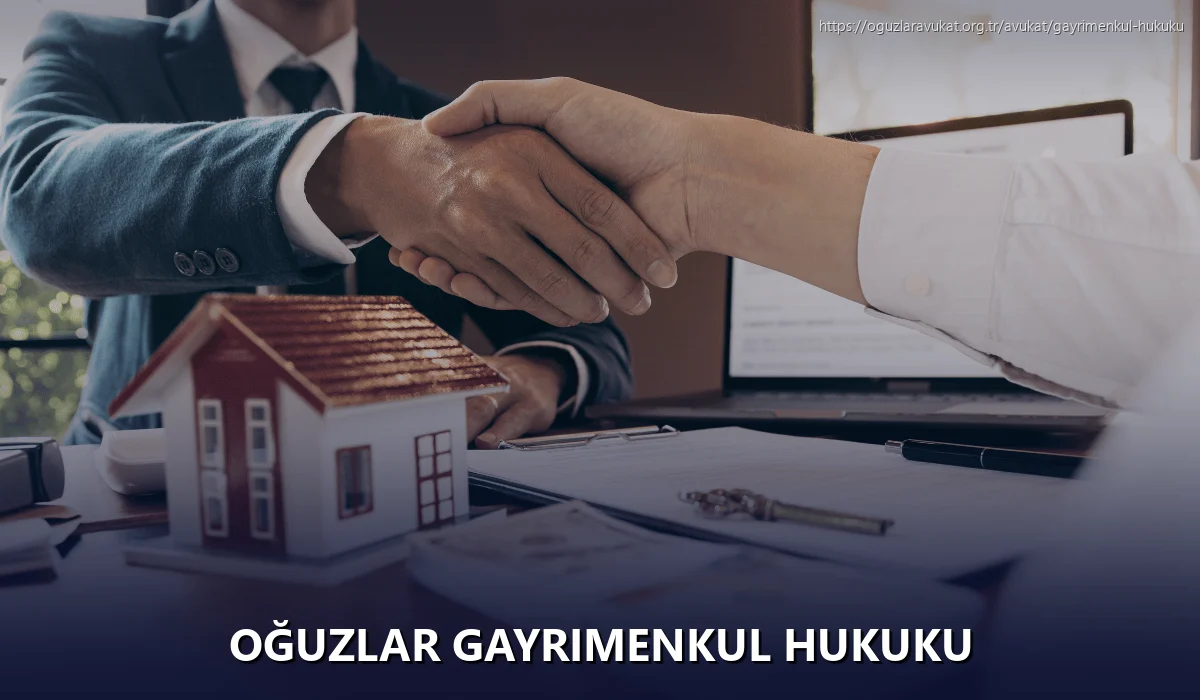 Oğuzlar Gayrimenkul Hukuku