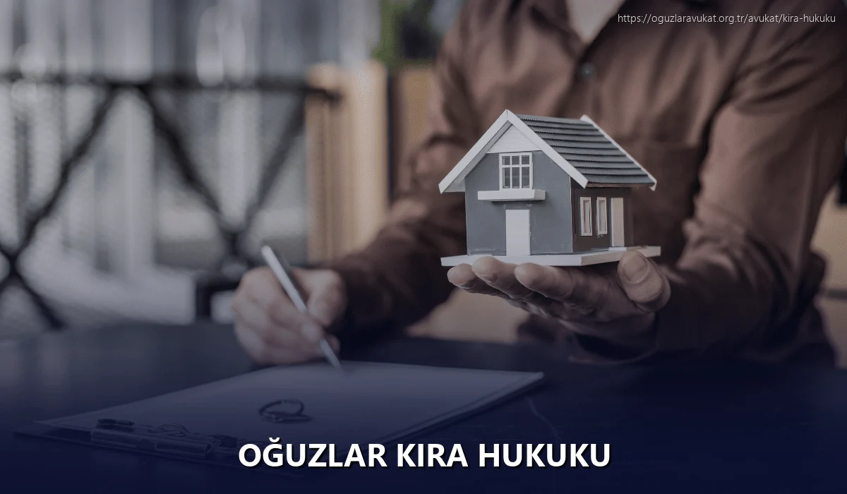 Oğuzlar Kira Hukuku