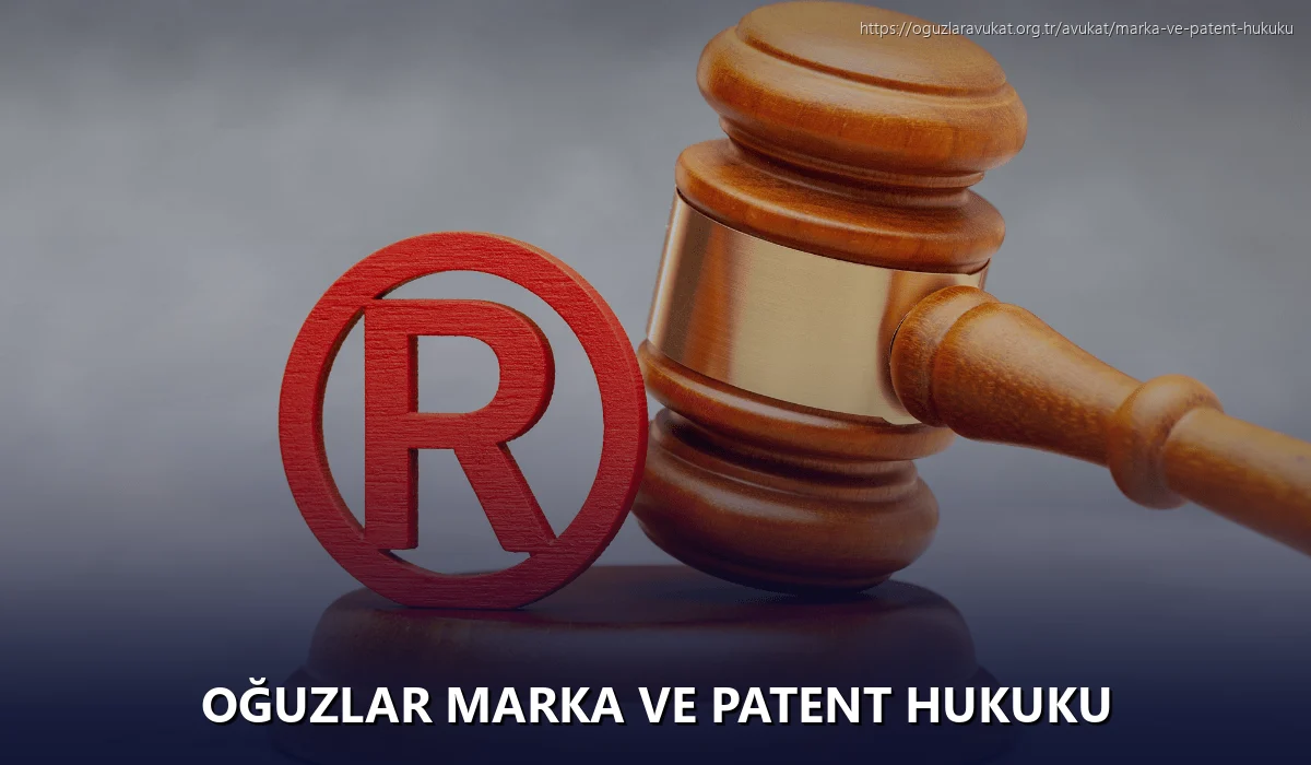 Oğuzlar Marka ve Patent Hukuku