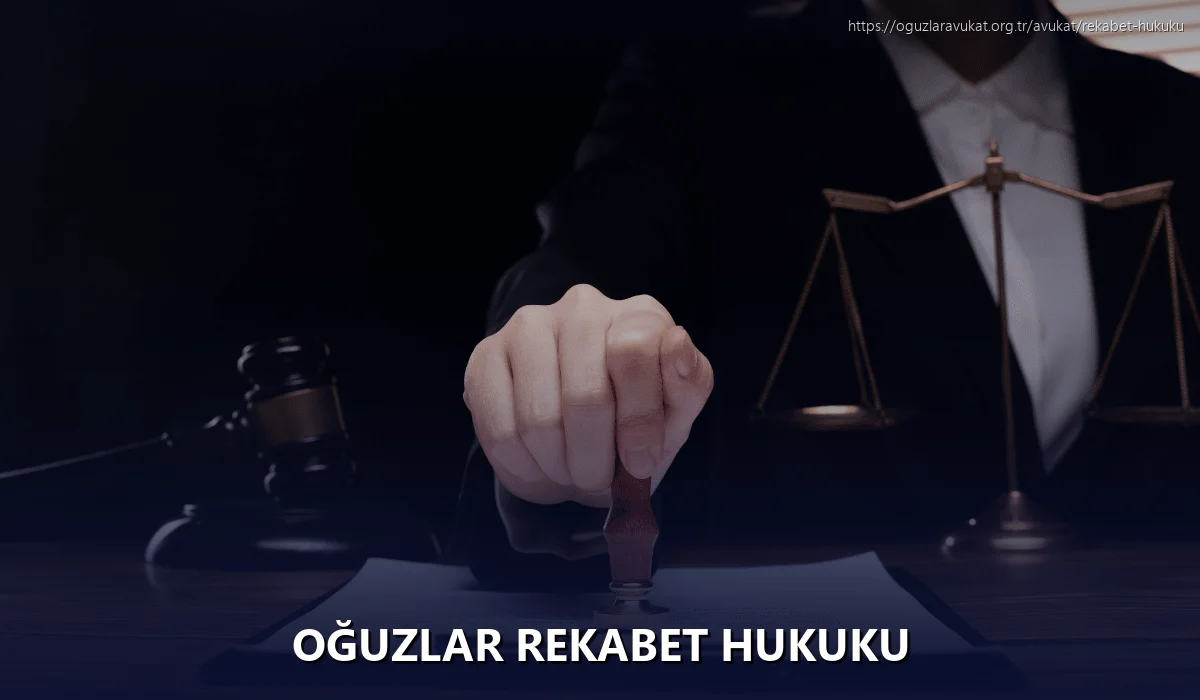 Oğuzlar Rekabet Hukuku