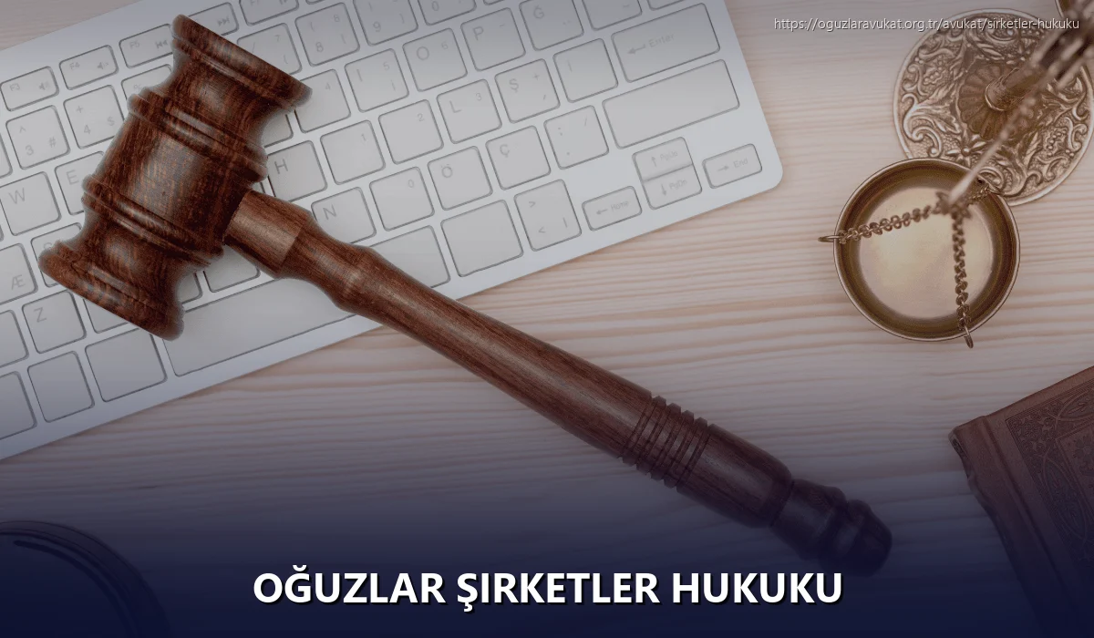 Oğuzlar Şirketler Hukuku